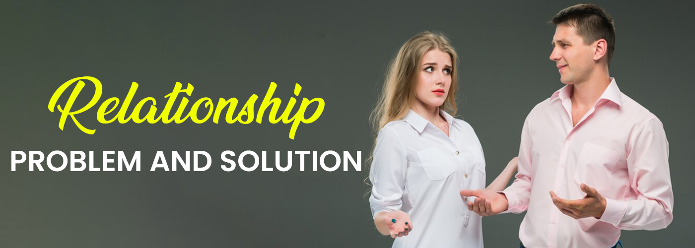 Relationship Problem And Solution in Texas